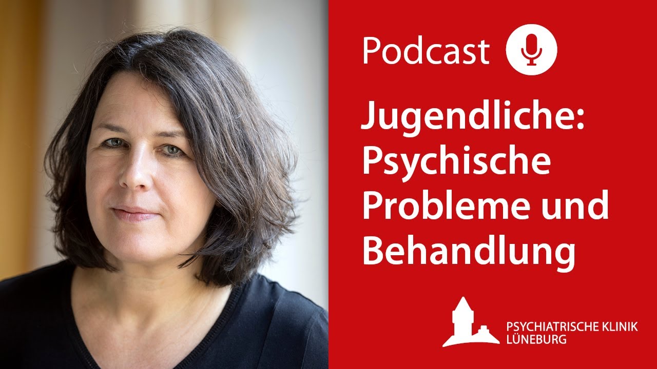 Jugendliche: Psychische Probleme und Behandlung | Podcast
