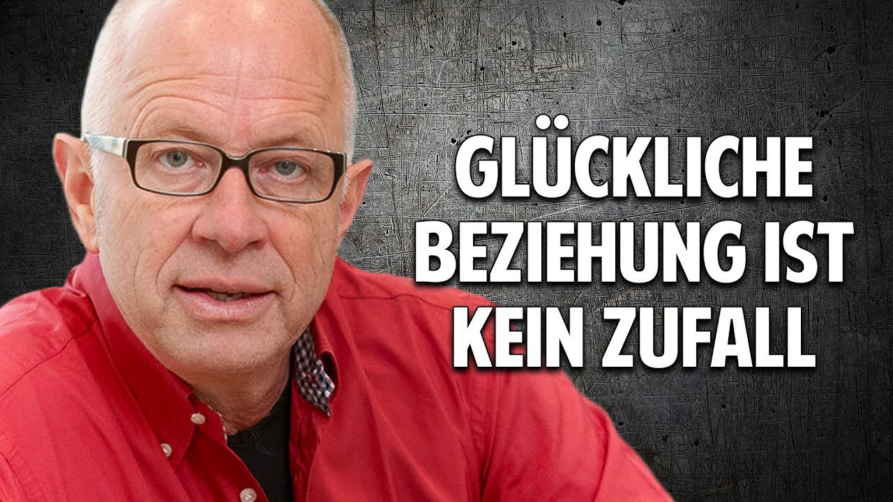 Liebe & Partnerschaft - Eine glückliche Beziehung ist kein Zufall - Robert Betz